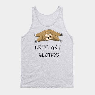 LET'S GET SLOTHED Tank Top